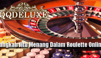 Langkah Jitu Menang Dalam Roulette Online