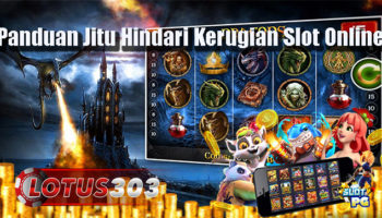 Panduan Jitu Hindari Kerugian Slot Online