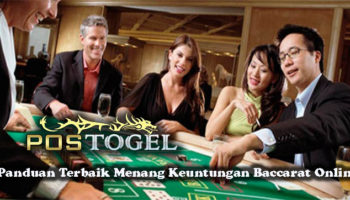 Panduan Terbaik Menang Keuntungan Baccarat Online