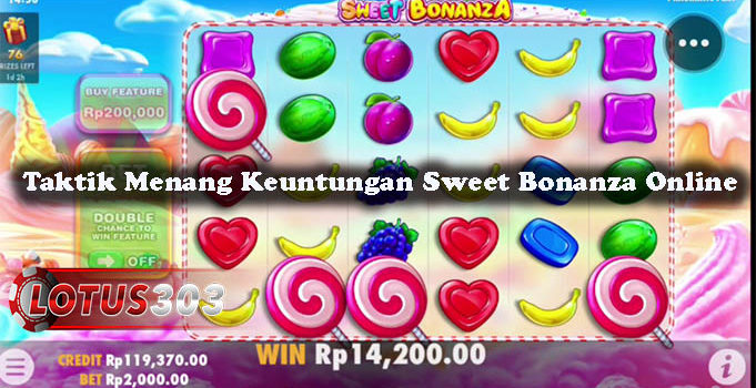 Taktik Menang Keuntungan Sweet Bonanza Online